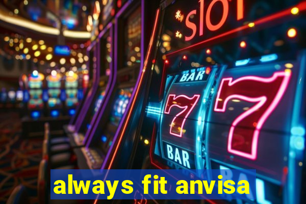 always fit anvisa